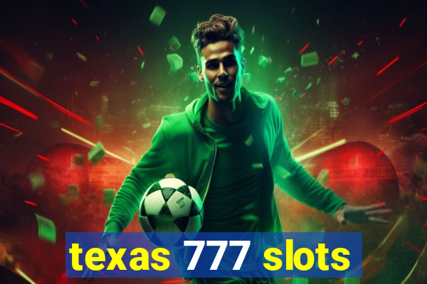 texas 777 slots